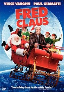 Fred Claus [videorecording] = Le frère Noël / Warner Bros. Pictures ; Silver Pictures ; David Dobkin Productions ; Jessie Nelson Productions ; produced by David Dobkin, Jessie Nelson, Joel Silver ; story by Jessie Nelson and Dan Fogelman ; screenplay by Dan Fogelman ; directed by David Dobkin.