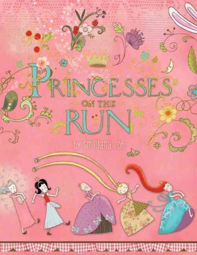 Princesses on the Run / Smiljana Coh.