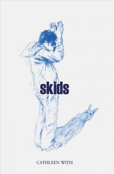 Skids [electronic resource] / Cathleen With.