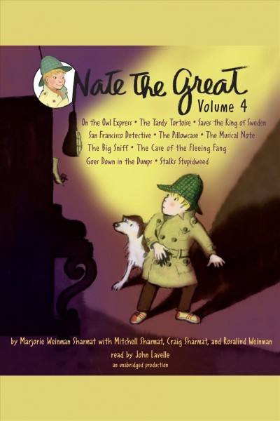Nate the Great [electronic resource] : even more collected stories / Marjorie Weinman Sharmat with Mitchell Sharmat, Craig Sharmat and Rosalind Weinman.