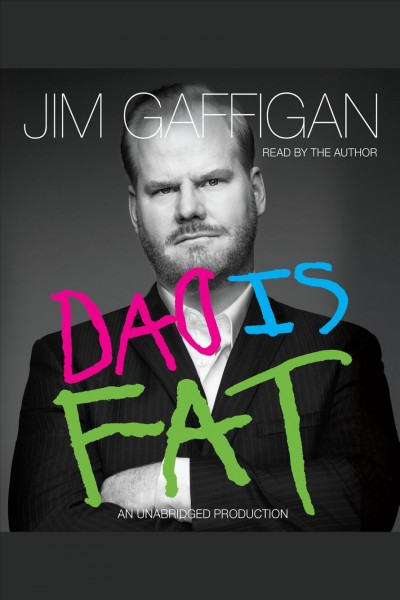 Dad is fat [electronic resource] / Jim Gaffigan.