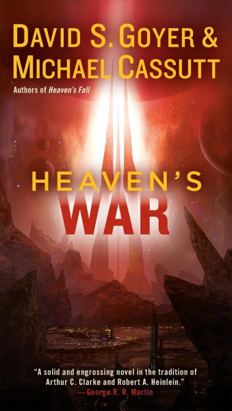 Heaven's war / David S. Goyer & Michael Cassutt.