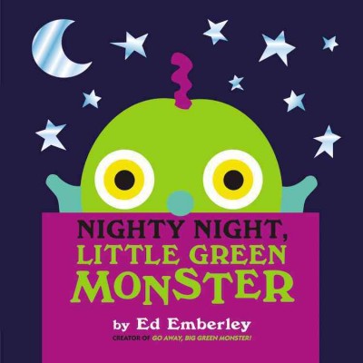 Nighty night, Little Green Monster / Ed Emberley.