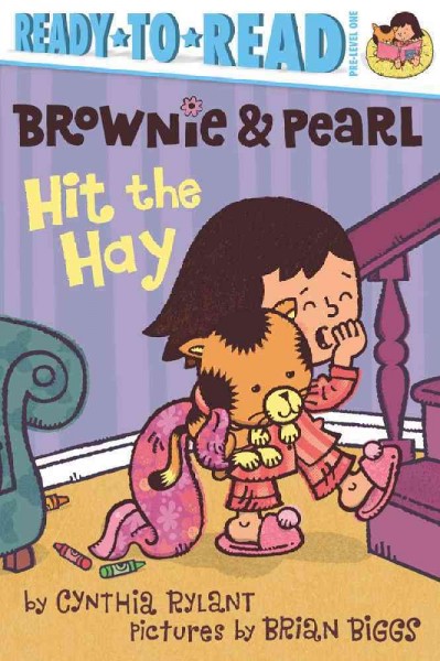 Brownie & Pearl hit the hay / by Cynthia Rylant ; illustrated by Brian Biggs.