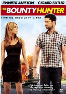 The Bounty hunter [video recording (DVD)] / director Andy Tennant ; writer, Sarah Thorp.