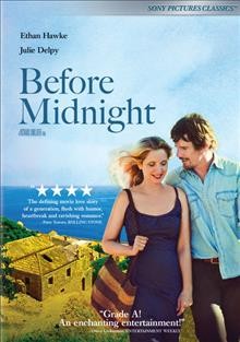 Before midnight [video recording (DVD)] / directed by Richard Linklater ; produced by Christos Konstantakopoulos ; Richard Linklater, Sara Woodhatch ; screenplay, Richard Linklater, Julie Delpy, Ethan Hawke.