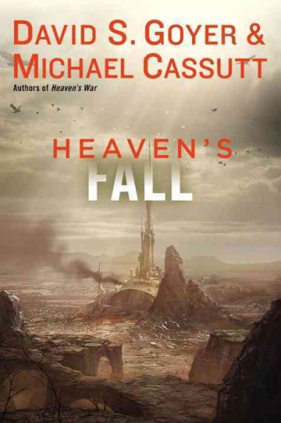 Heaven's fall / David S. Goyer & Michael Cassutt.