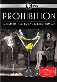 Prohibition / a production of Florentine Films and WETA Television ; written by Geoffrey C. Ward ; produced by Sarah Botstein, Lynn Novick and Ken Burns ; directed by Ken Burns and Lynn Novick.
