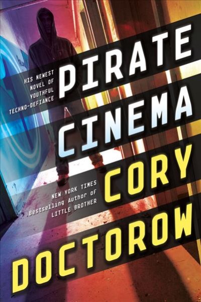 Pirate cinema / Cory Doctorow.