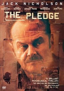 The pledge [videorecording] / Morgan Creek Productions, Inc. and Franchise Pictures, a Clyde Is Hungry Films/Michael Fitzgerald production ; produced by Michael Fitzgerald, Sean Penn, Elie Samaha ; screenplay by Jerzy Kromolowski, Mary Olson-Kromolowski ; directed by Sean Penn.