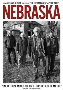 Nebraska / director, Alexander Payne ; writer, Bob Nelson.