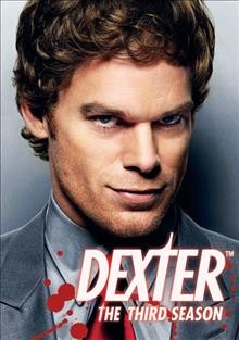 Dexter. The third season / Showtime ; developed for television by James Manos, Jr.