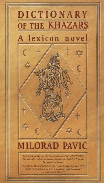 Dictionary of the Khazars : a lexicon novel in 100,000 words / Milorad Pavić ; translated from the Serbo-Croatian by Christina Pribićević-Zorić.