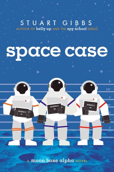 Space case / Stuart Gibbs.
