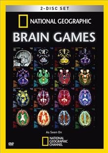 Brain games.  [Season 1] [DVD videorecording] / Produced by National Geographic Television for National Geographic Channels ; Executive producers, Neil Laird, Kim Woodard ; director, Jeremiah Crowell.