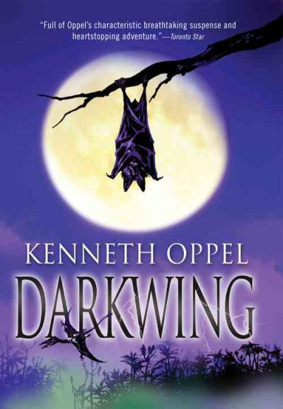 Darkwing / Kenneth Oppel.