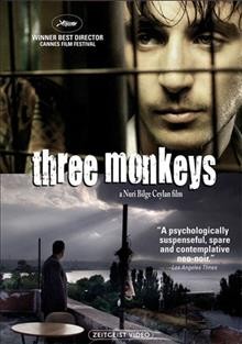 Three monkeys [videorecording (DVD)] / a film by = une film de Nuri Bilge Ceylan.
