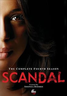Scandal. The complete fourth season [videorecording] / ABC Studios.