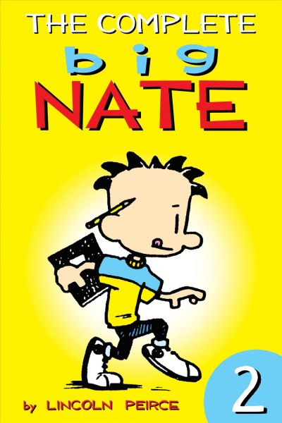 The complete Big Nate. Volume 2 / Lincoln Peirce.