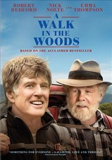 A walk in the woods  [video recording (DVD) / writers, Rick Kerb, Bill Holderman ; producers , Robert Redford, Bill Holderman, Emma Thompson ; director, Ken Kwapis.