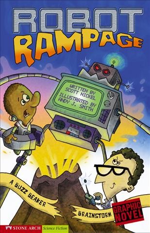 Robot rampage : a Buzz Beaker Brainstorm / by Scott Nickel.