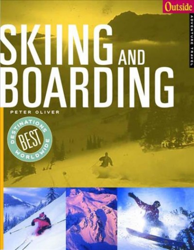 Skiing and boarding / Peter Oliver.
