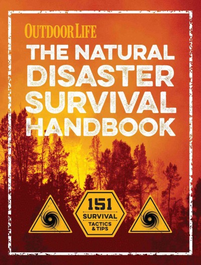 The natural disaster survival handbook.