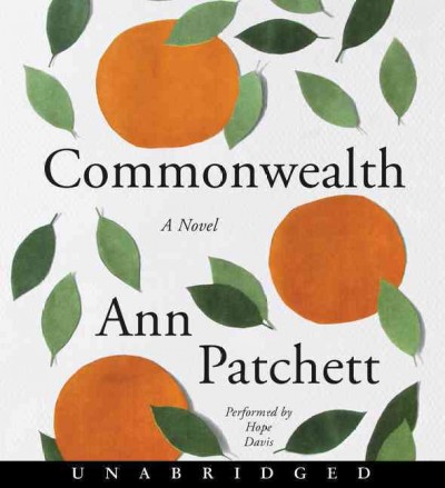 Commonwealth / Ann Patchett.