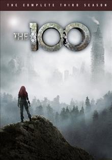 The 100. The complete third season / Alloy Entertainment ; CBS Television Studios ; producers, Kira Snyder, Tim Scanlan ; developed by Jason Rothenberg.