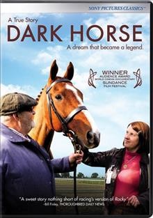 Dark horse  [DVD/videorecording] / A Sony Pictures Classics Release ; produced by Judith Dawson ; directed by, Louise Osmond.