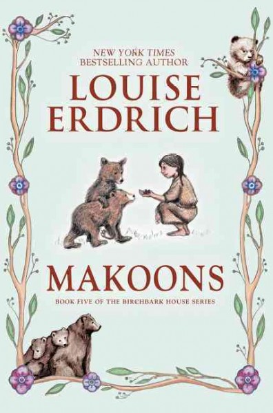 Makoons / Louise Erdrich.