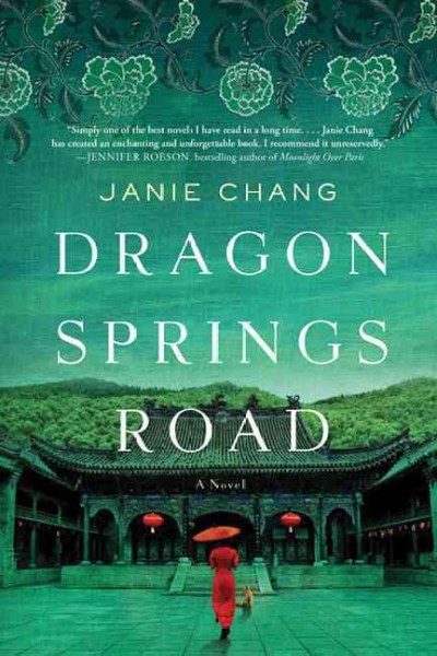 Dragon Springs Road ( Book Club Sets ): a novel / Janie Chang.