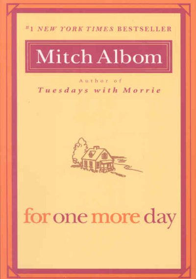 For one more day / Mitch Albom.