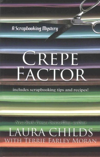Crepe factor [large print] / by Laura Childs with Terrie Farley Moran