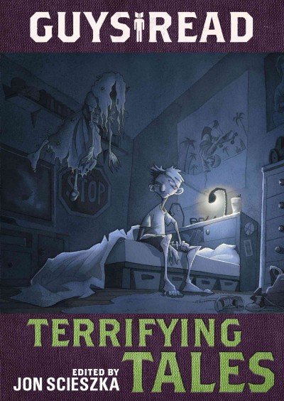 Terrifying tales / edited by Jon Scieszka ; stories by Kelly Barnhill [and 10 others] ; with illustrations by Gris Grimly.