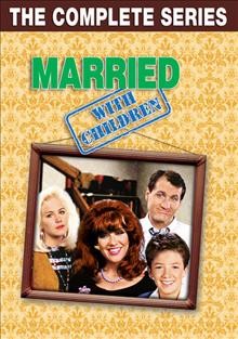 Married with children. The complete series.
