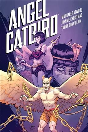 The Catbird roars/ Vol. 3, The Catbird roars / story by Margaret Atwood ; illustrations by Johnnie Christmas ; colors by Tamra Bonvillain ; letters by Nate Piekos of Blambot. Book{B}