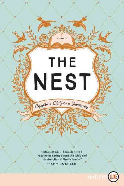 Nest, The [large print] large print{LP} Cynthia D'Aprix Sweeney.