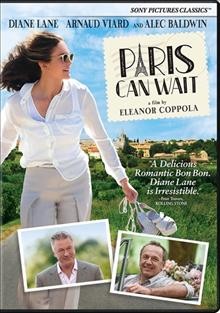Paris can wait / Lifetime Films, American Zoetrope, Corner Piece Capital presents ; in association with Protagonist Pictures Limited & Tohokushinsha Film Corporation ; produced by Eleanor Coppola and Fred Roos ; written and directed by Eleanor Coppola.