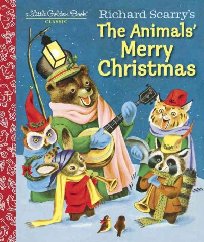 Richard Scarry's The animals' Merry Christmas / stories by Kathryn Jackson ; [illustrations by Richard Scarry].