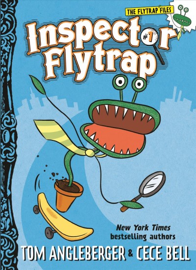 Inspector Flytrap / by Tom Angleberger ; illustrated by Cece Bell.
