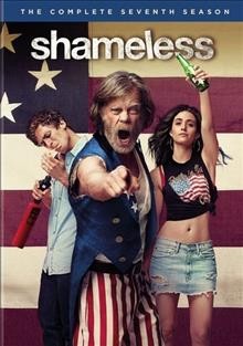 Shameless. The complete seventh season [videorecording] / developed for American television by John Wells ; created by Paul Abbot. 