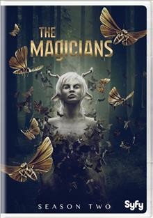 The magicians. Season two [DVD videorecording] / produced by Mitch Engel, Laurie Lieser ; written by Sera Gamble, John McNamara, Henry Alonso Myers, David Reed, Leah Fong ; directed by Chris Fisher, John Scott, Carol Banker, Joshua Butler, Mike Moore [and others].