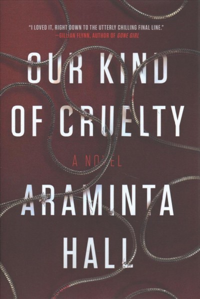 Our kind of cruelty / Araminta Hall.