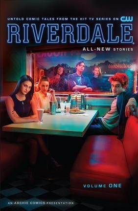 Riverdale : all new stories. Volume one / featuring stories by James Dewille, Will Ewing, Michael Grassi, Daniel King, Britta Lundin, Greg Murray and Brian E. Patterson.