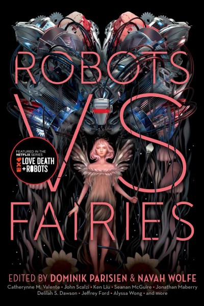 Robots vs fairies / edited by Dominik Parisien & Navah Wolfe.
