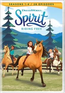 Spirit, riding free. Seasons 1-4 / Dreamworks.