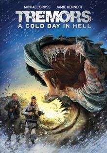 Tremors : a cold day in Hell / produced by Mike Elliott ; written by John Whelpley ; directed by Don Michael Paul.