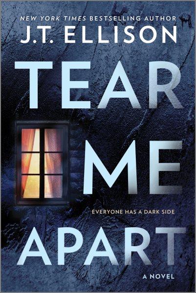 Tear me apart / J.T. Ellison.