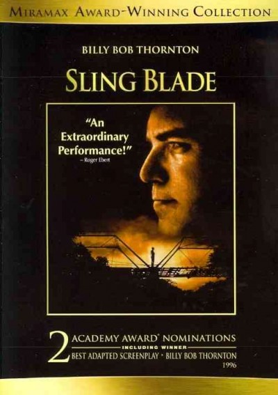 Sling blade [videorecording] / a Miramax Films release ; The Shooting Gallery presents ; producers Brandon Rosser & David L. Bushell ; written for the screen and directed by Billy Bob Thornton.